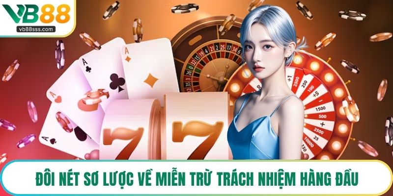 Đôi nét sơ lược về miễn trừ trách nhiệm hàng đầu