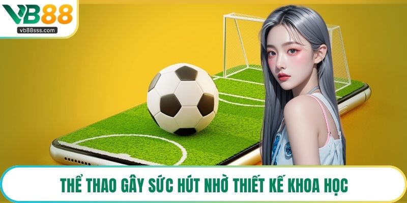 Thể thao gây sức hút nhờ thiết kế khoa học