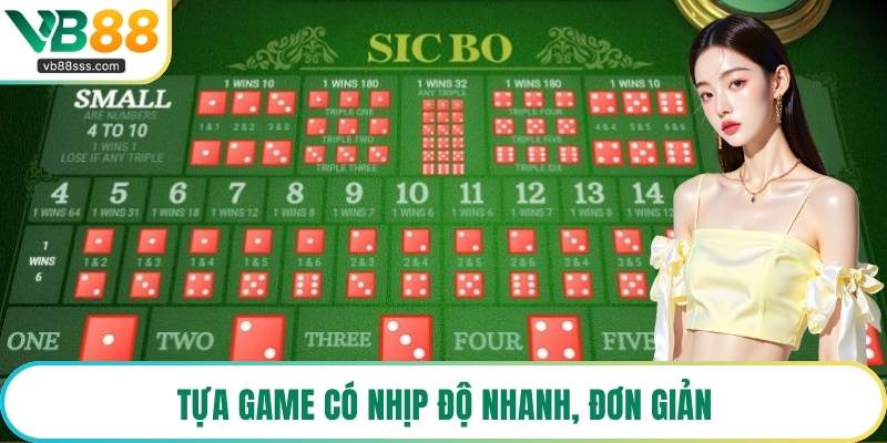 Tựa game có nhịp độ nhanh, đơn giản
